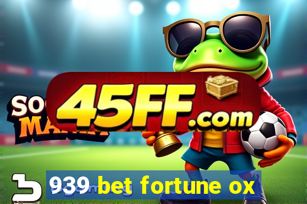 939 bet fortune ox